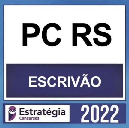 PC RS – ( ESCRIVÃO ) – ESTRATÉGIA 2022
