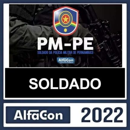 PM PE – ( SOLDADO ) – ALFACON 2022
