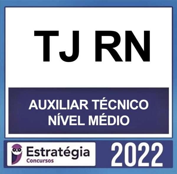 rateio-tj-rn-auxiliar-tecnico-nivel-medio-estrategia-2022-600x590 TJ RN – ( AUXILIAR TÉCNICO – NÍVEL MÉDIO ) – ESTRATÉGIA 2022 - Imagem 1