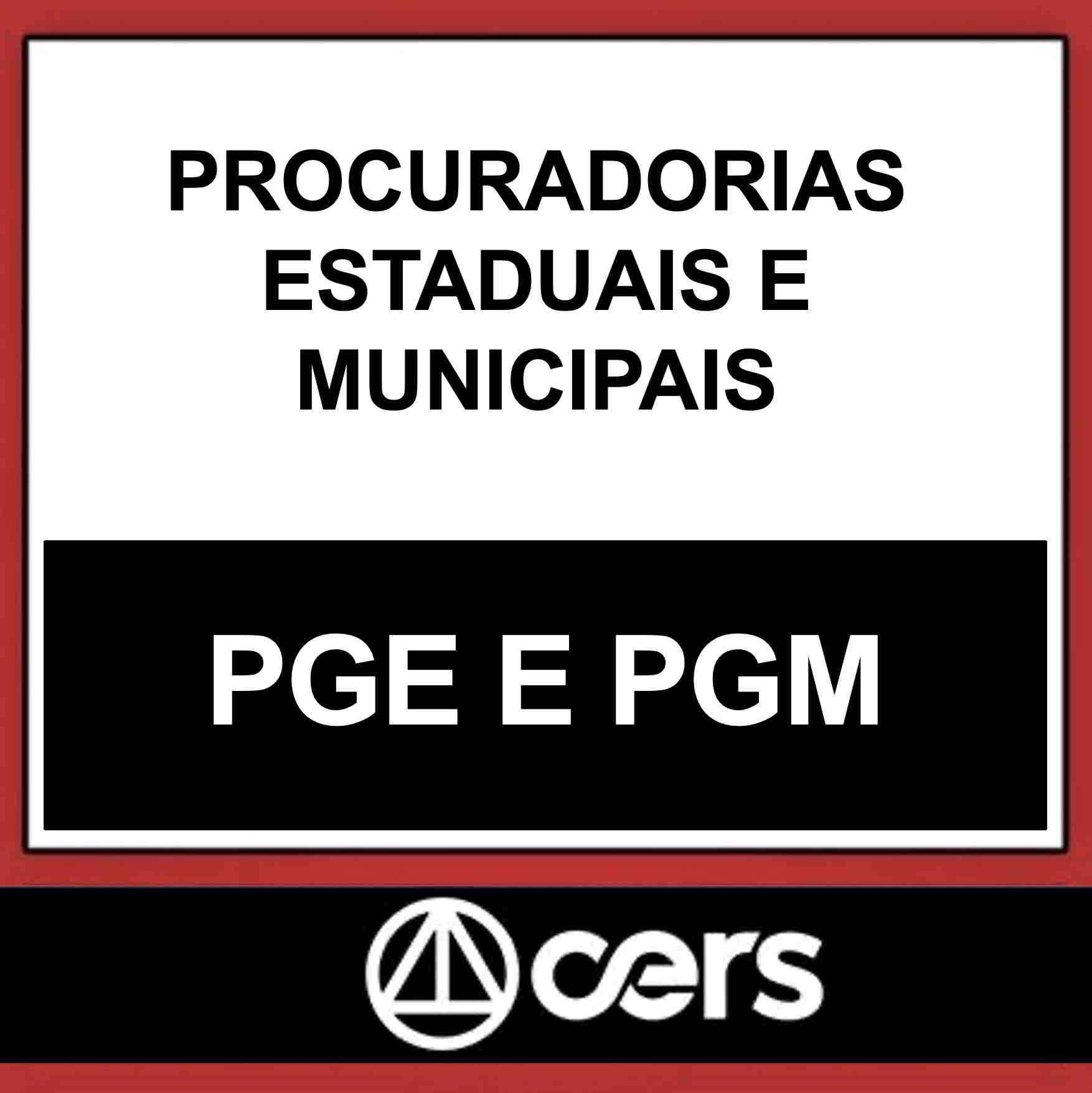 PGE e PGM – (PROCURADORIAS ESTADUAIS E MUNICIPAIS) – CERS 2023 PGE e PGM – (PROCURADORIAS ESTADUAIS E MUNICIPAIS) – CERS 2023 - Imagem 1