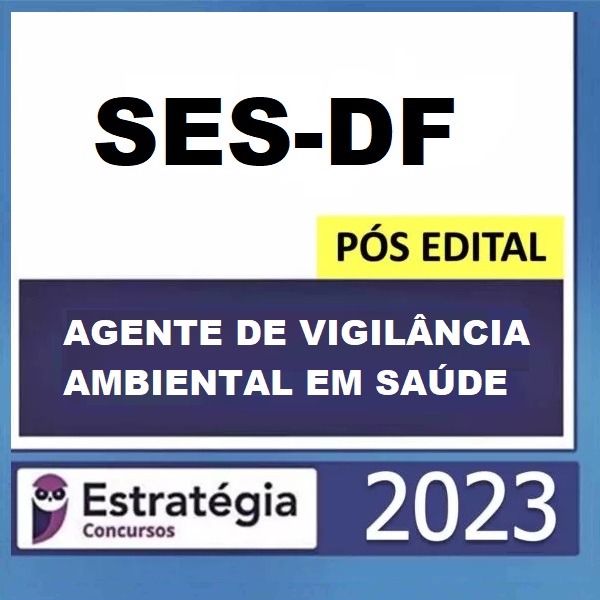 RATEIO SES-DF POS EDITAL ( AGENTE DE VIGILÂNCIA AMBIENTAL EM SAÚDE - AVAS ) PACOTE - 2023 ESTRATEGIA RATEIO SES-DF POS EDITAL ( AGENTE DE VIGILÂNCIA AMBIENTAL EM SAÚDE - AVAS ) PACOTE - 2023 ESTRATEGIA