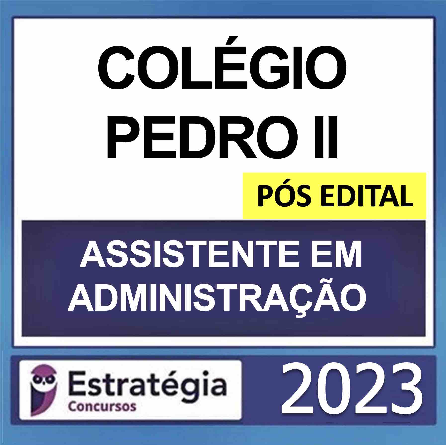 RATEIO COLÉGIO PEDRO II ASSISTENTE EM ADMINISTRAÇÃO PÓS EDITAL ESTRATEGIA 2023 RATEIO COLÉGIO PEDRO II ASSISTENTE EM ADMINISTRAÇÃO PÓS EDITAL ESTRATEGIA 2023