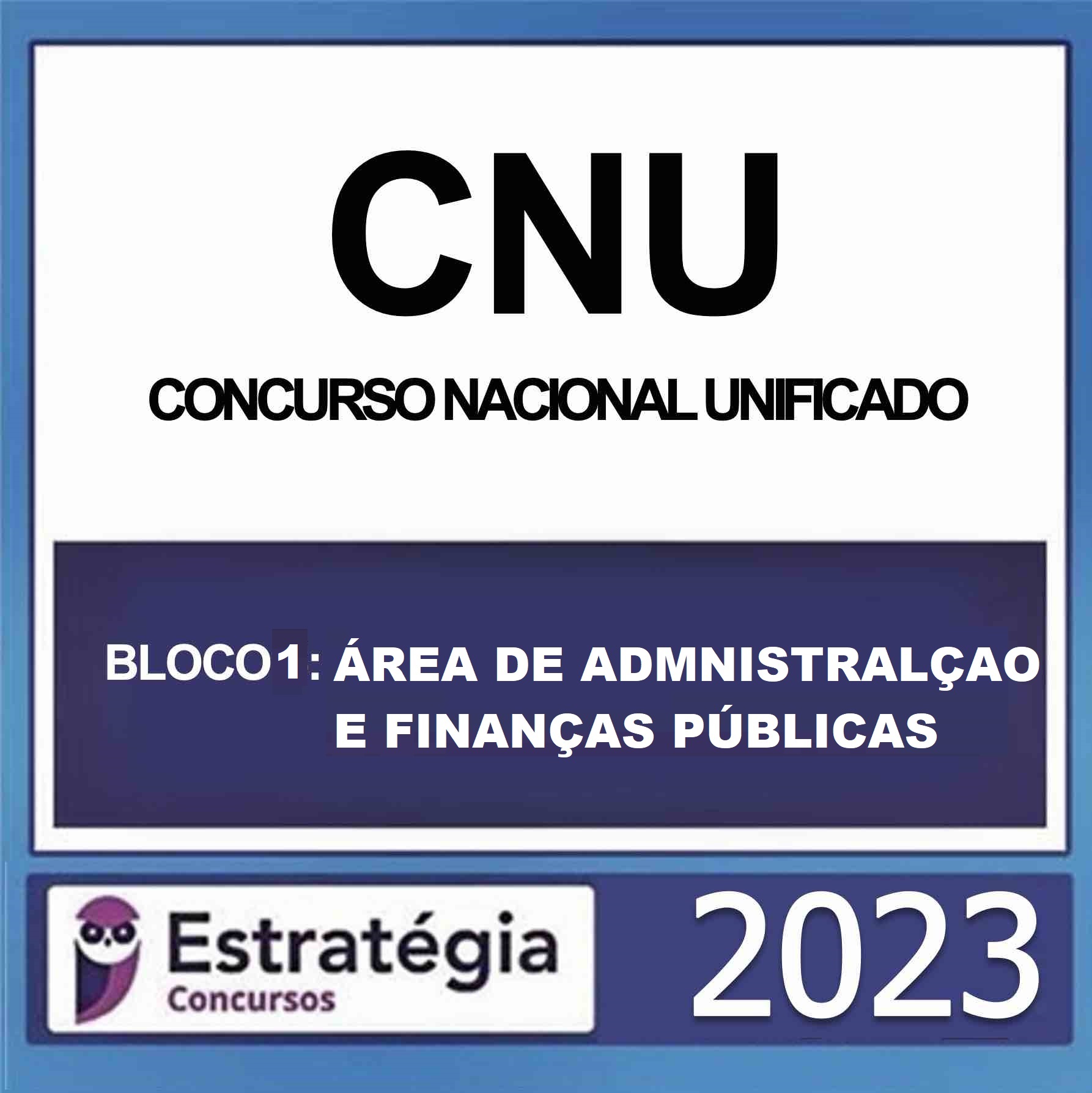 Rateio CNU – Concurso Nacional Unificado (Bloco 1 – Pacote Abrangente para a Área de Administração e Finanças Públicas) – Estratégia 2023 Rateio CNU – Concurso Nacional Unificado (Bloco 1 – Pacote Abrangente para a Área de Administração e Finanças Públicas) – Estratégia 2023