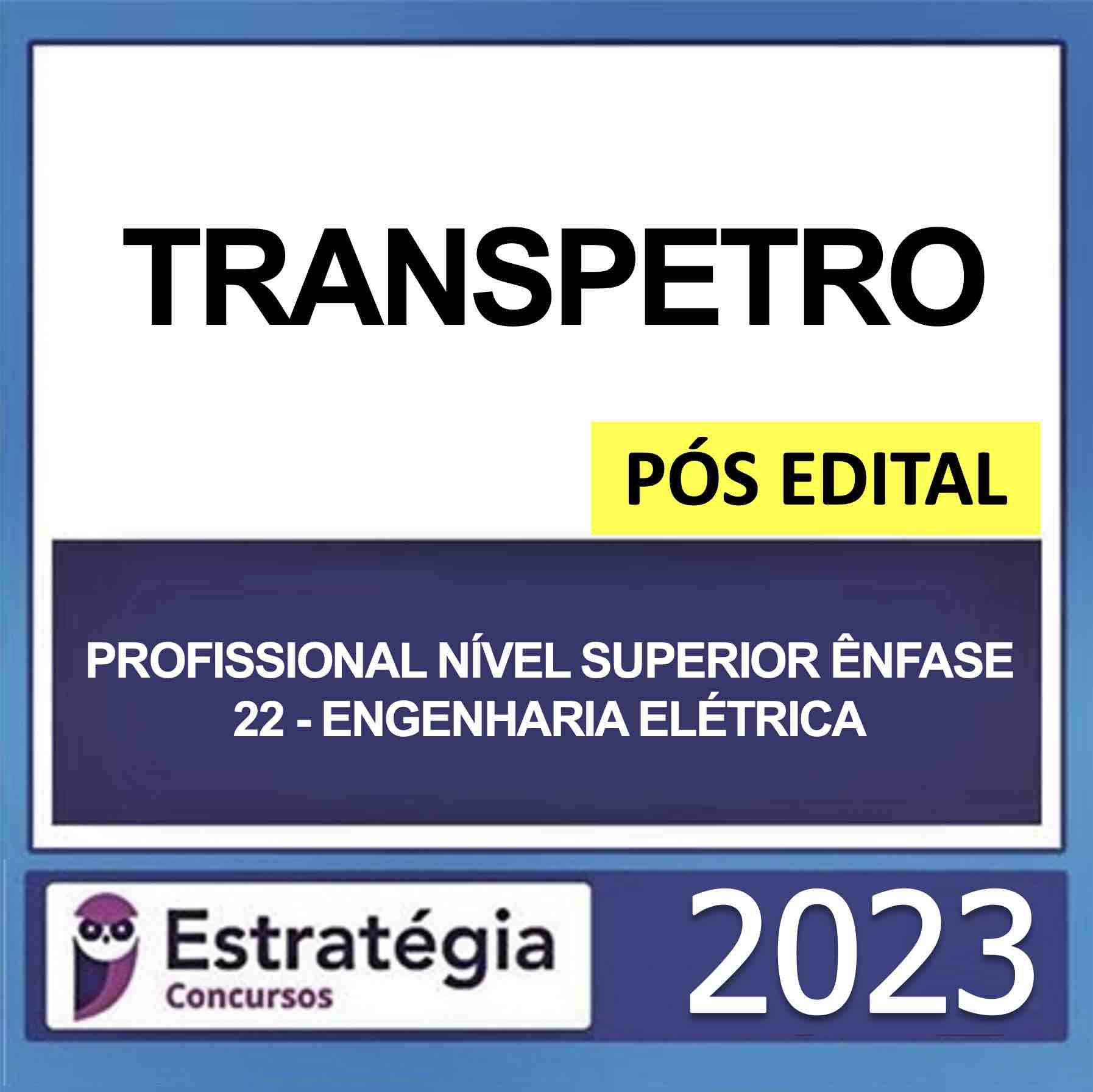 Rateio TRANSPETRO Engenharia Elétrica Pós Edital Estratégia 2023 – Profissional Nível Superior Ênfase 22 Rateio TRANSPETRO Engenharia Elétrica Pós Edital Estratégia 2023 – Profissional Nível Superior Ênfase 22