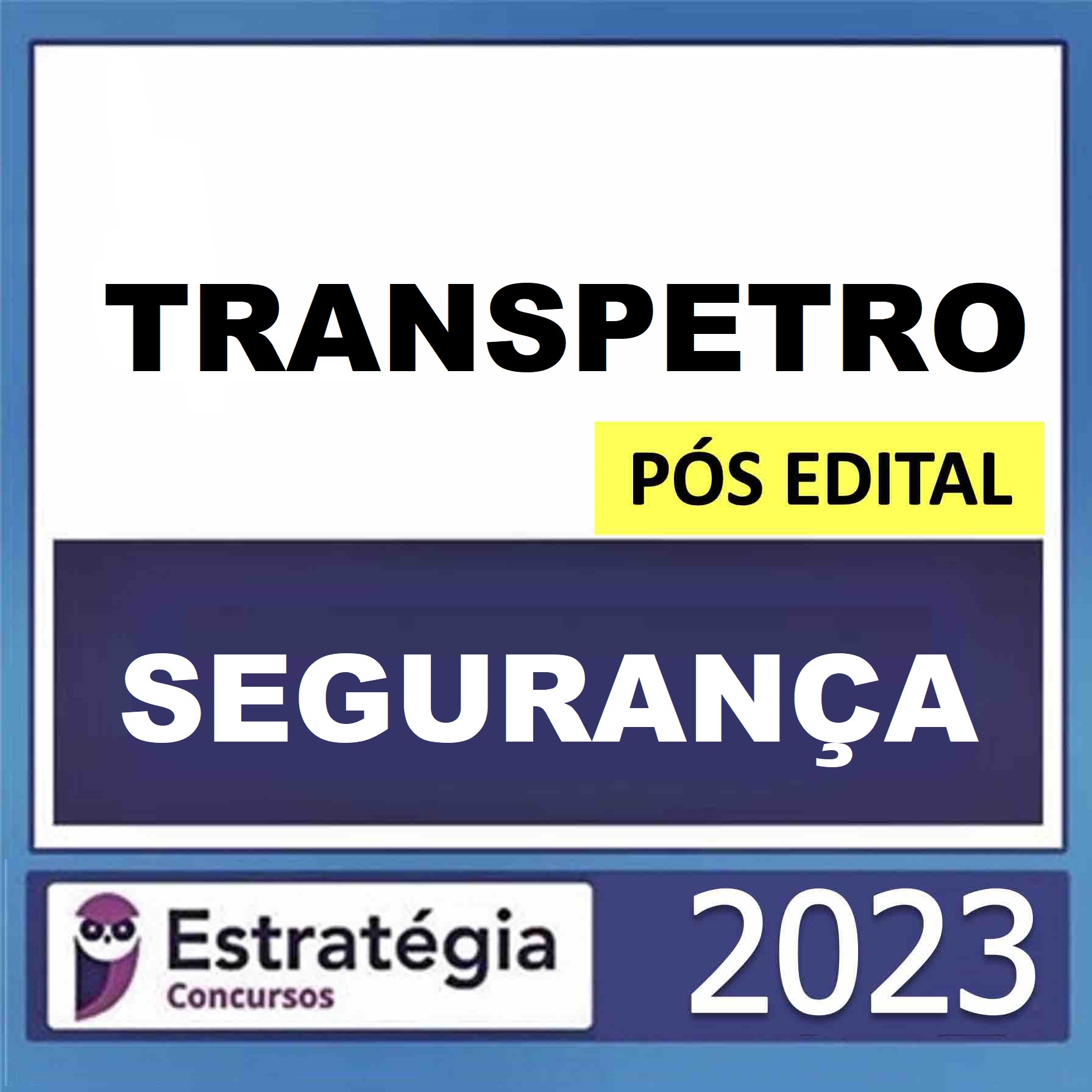 Rateio TRANSPETRO – (Segurança – Ênfase 13) – Estratégia 2023 Rateio TRANSPETRO – (Segurança – Ênfase 13) – Estratégia 2023