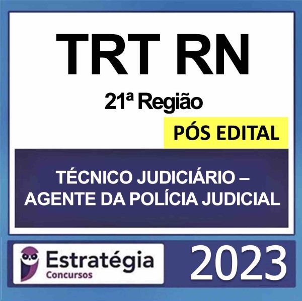 Rateio TRT RN Técnico Judiciário Agente da Policia Judicial Pós Edital Estratégia 2023 (21ª Região) Rateio TRT RN Técnico Judiciário Agente da Policia Judicial Pós Edital Estratégia 2023 (21ª Região)