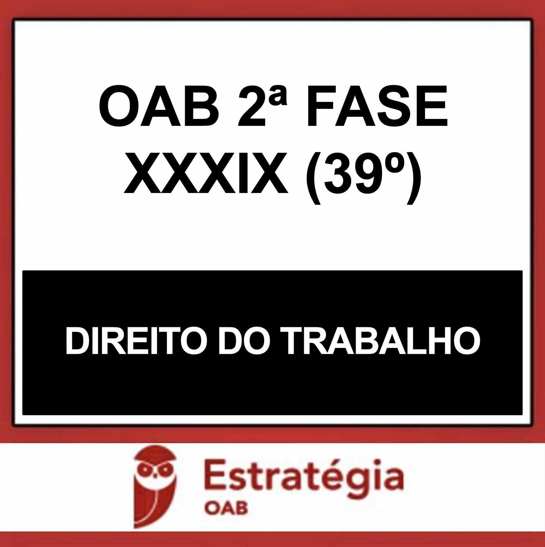 Rateio OAB 2 Fase 39 Direito do Trabalho Estratégia 2023 Rateio OAB 2 Fase 39 Direito do Trabalho Estratégia 2023