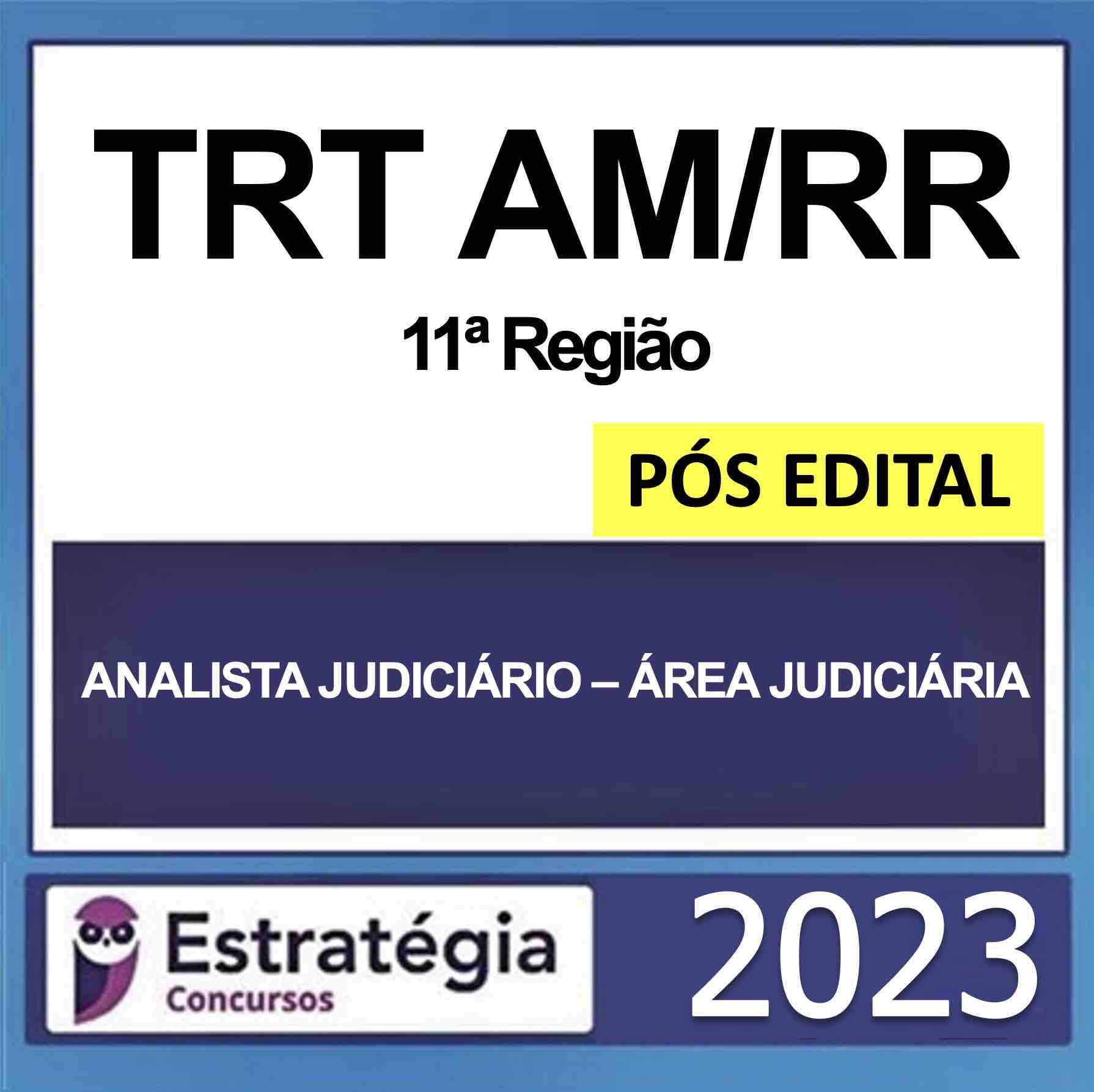 Rateio TRT AMRR Analista Judiciário Área Judiciária Pós Edital Estratégia 2023 (11ª Região) Rateio TRT AMRR Analista Judiciário Área Judiciária Pós Edital Estratégia 2023 (11ª Região)