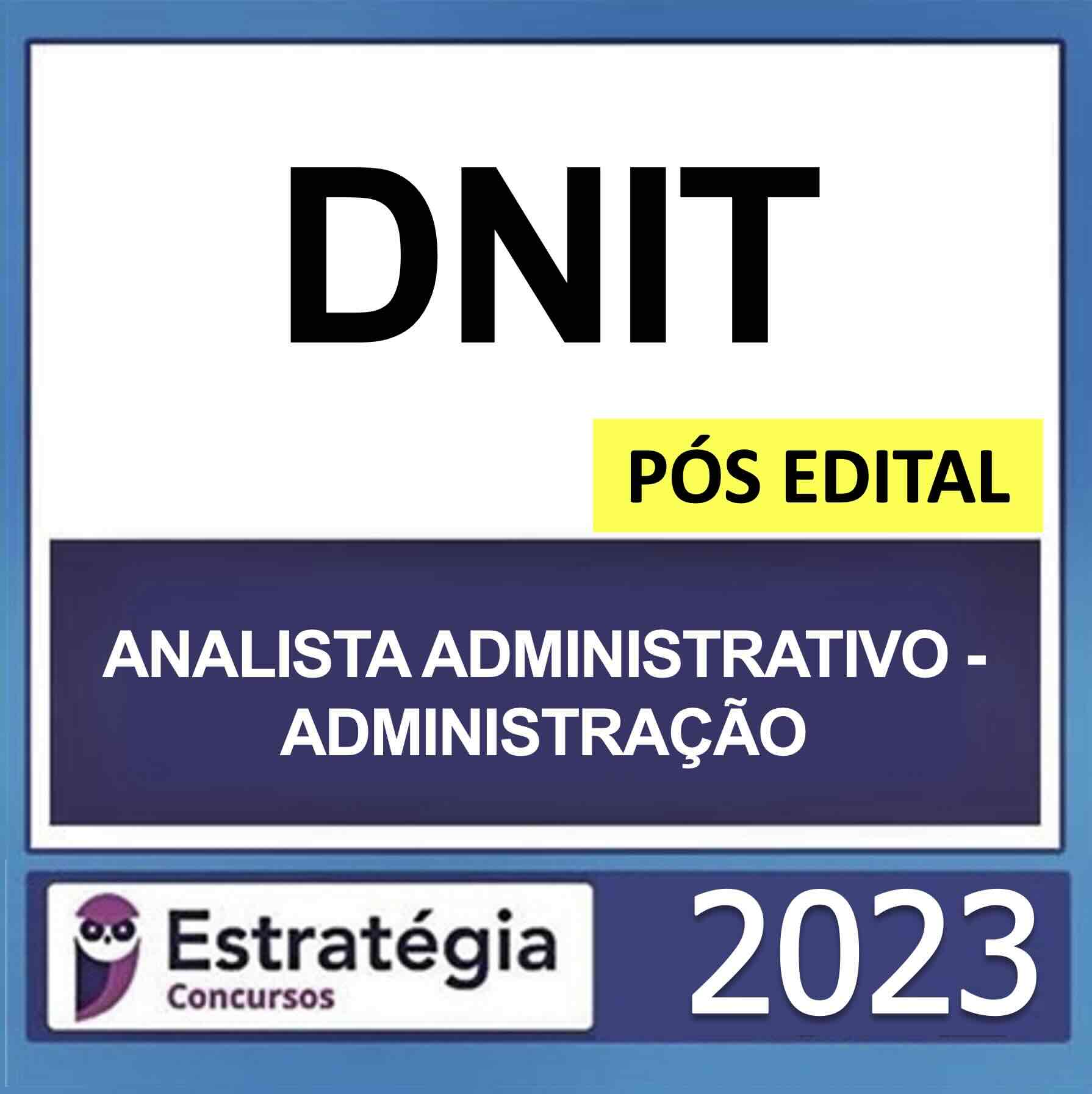 Rateio DNIT Pós Edital Analista Administrativo – Administração – Estratégia 2023 Rateio DNIT Pós Edital Analista Administrativo – Administração – Estratégia 2023