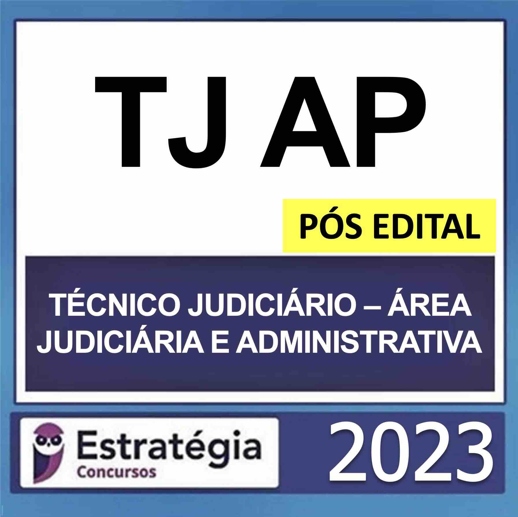 Rateio TJ AP Técnico Judiciário Pós Edital – Área Judiciária e Administrativa – Estratégia 2023 Rateio TJ AP Técnico Judiciário Pós Edital – Área Judiciária e Administrativa – Estratégia 2023