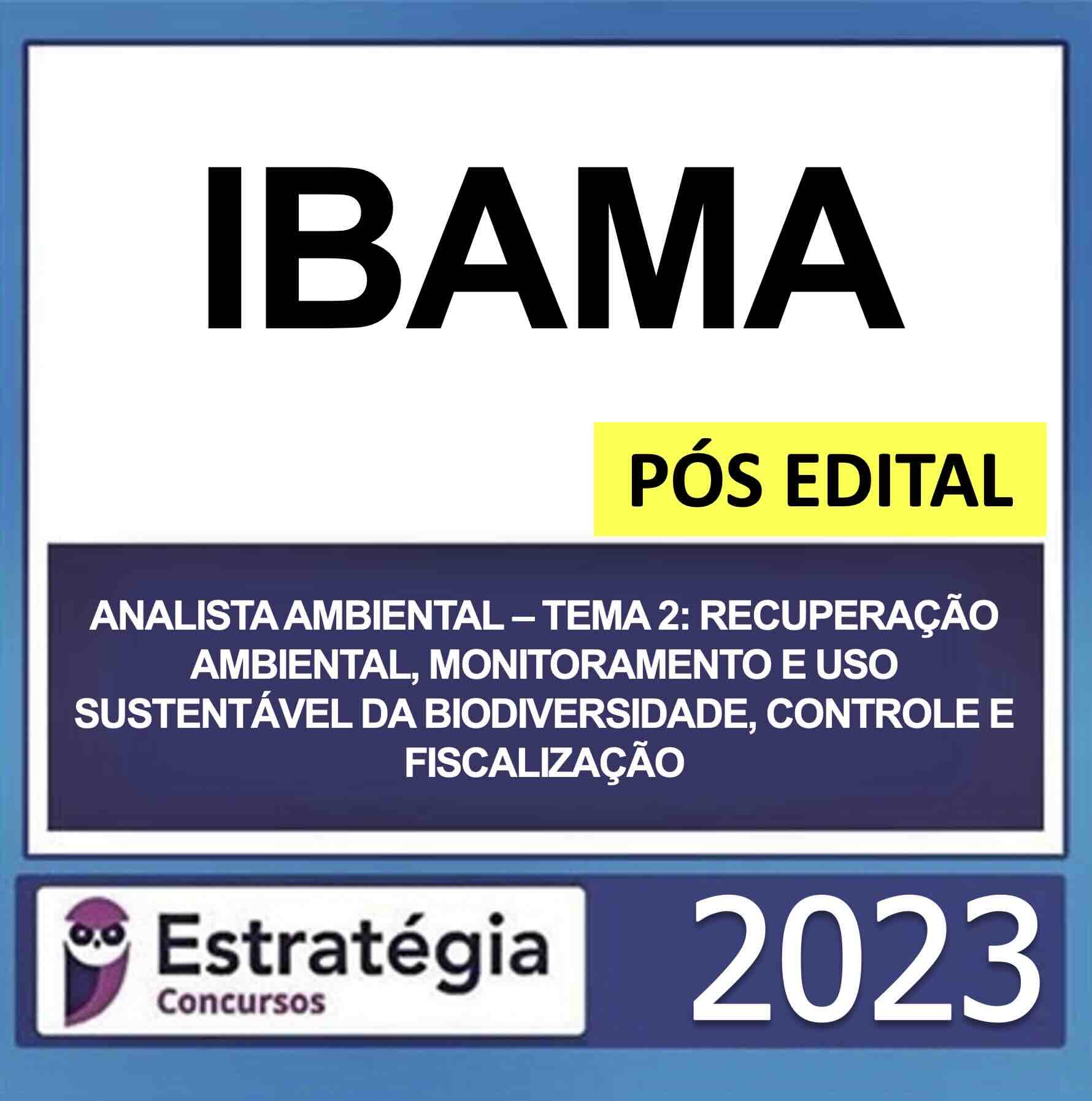 Rateio IBAMA Analista Ambiental Estratégia 2023 – Cargo: Tema 2 – Recuperação Ambiental, Monitoramento e Uso Sustentável da Biodiversidade, Controle e Fiscalização Rateio IBAMA Analista Ambiental Estratégia 2023 – Cargo: Tema 2 – Recuperação Ambiental, Monitoramento e Uso Sustentável da Biodiversidade, Controle e Fiscalização