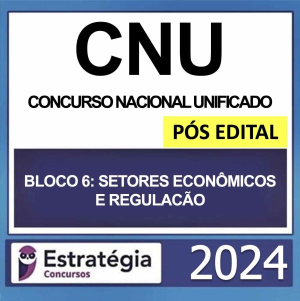 Rateio CNU Bloco 6 Setores Econômicos e Regulação Pós Edital Estratégia 2024 Rateio CNU Bloco 6 Setores Econômicos e Regulação Pós Edital Estratégia 2024