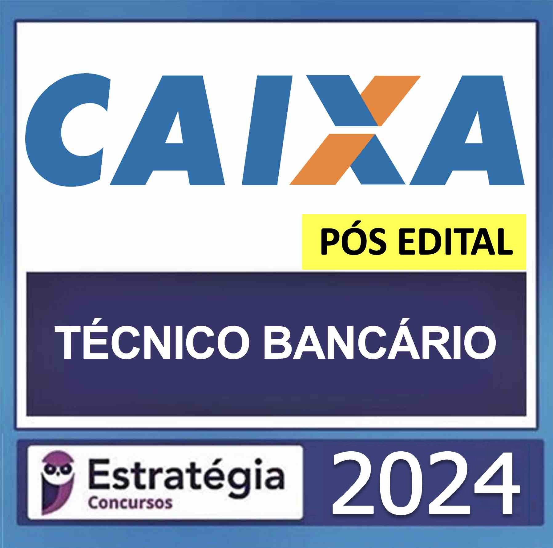 CAIXA ECONÔMICA FEDERAL POS EDITAL - CEF ( TECNICO BANCARIO ) PACOTE 2024 CAIXA ECONÔMICA FEDERAL POS EDITAL - CEF ( TECNICO BANCARIO ) PACOTE 2024