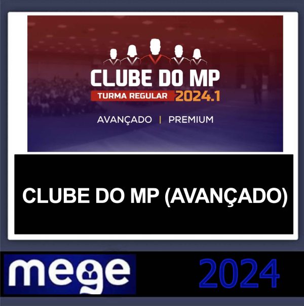 RATEIO CLUBE DO MP AVANÇADO MEGE 2024 RATEIO CLUBE DO MP AVANÇADO MEGE 2024