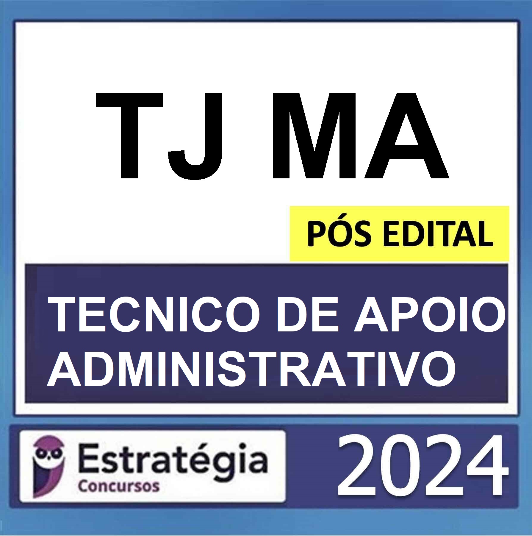 RATEIO TJ MA – PÓS EDITAL – (TECNICO JUDICIARIO - TECNICO DE APOIO ADMINISTRATIVO ) – ESTRATÉGIA 2024 RATEIO TJ MA – PÓS EDITAL – (TECNICO JUDICIARIO - TECNICO DE APOIO ADMINISTRATIVO ) – ESTRATÉGIA 2024