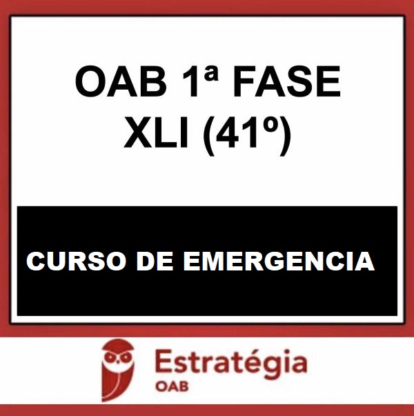 Rateio OAB 41 -1ª FASE - CURSO DE EMERGENCIA - ESTRATEGIA 2024 Rateio OAB 41 -1ª FASE - CURSO DE EMERGENCIA - ESTRATEGIA 2024