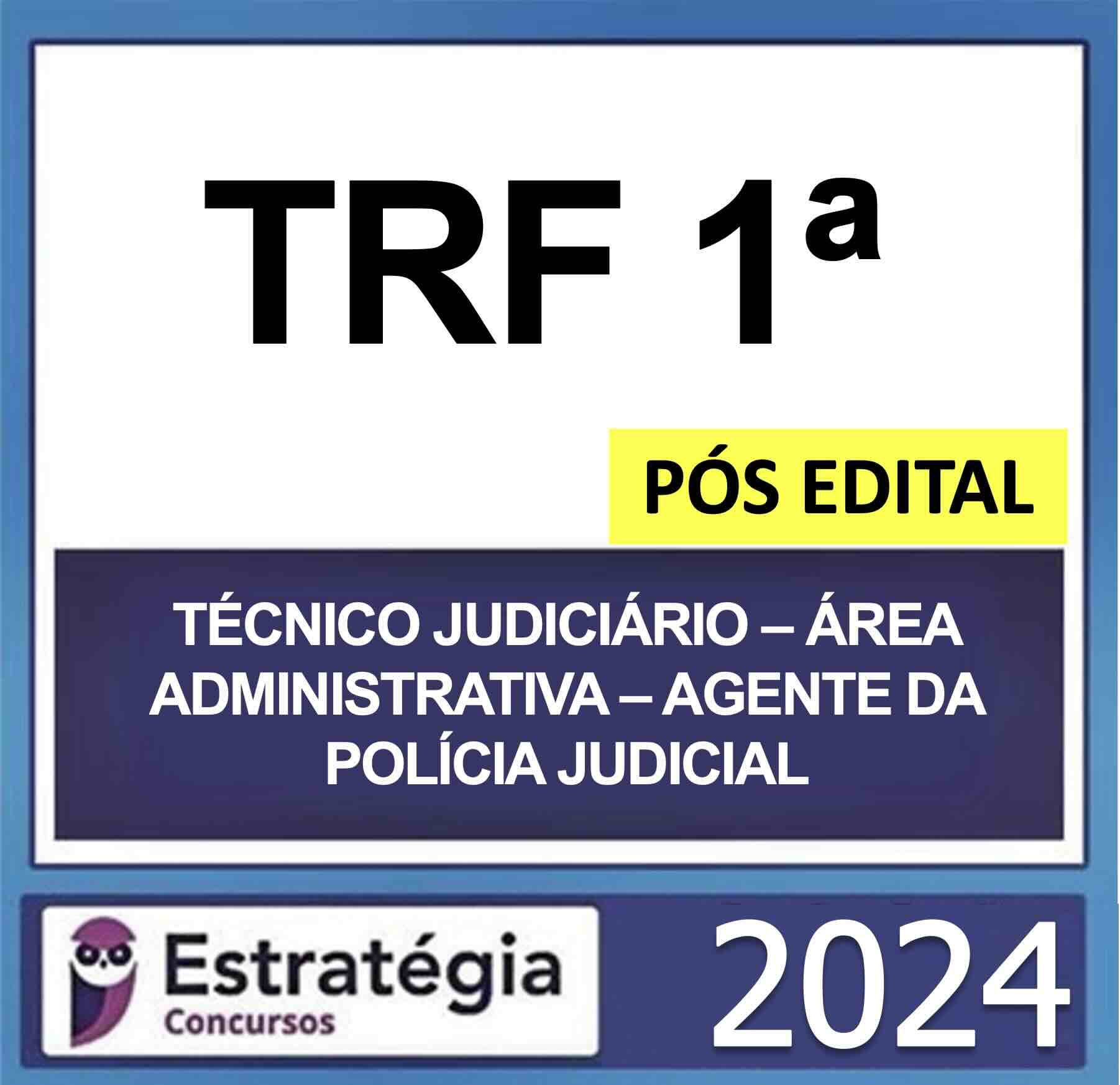 Rateio TRF 1 Técnico Judiciário Área Administrativa Agente da Polícia Judicial Pós Edital Estratégia 2024 Rateio TRF 1 Técnico Judiciário Área Administrativa Agente da Polícia Judicial Pós Edital Estratégia 2024