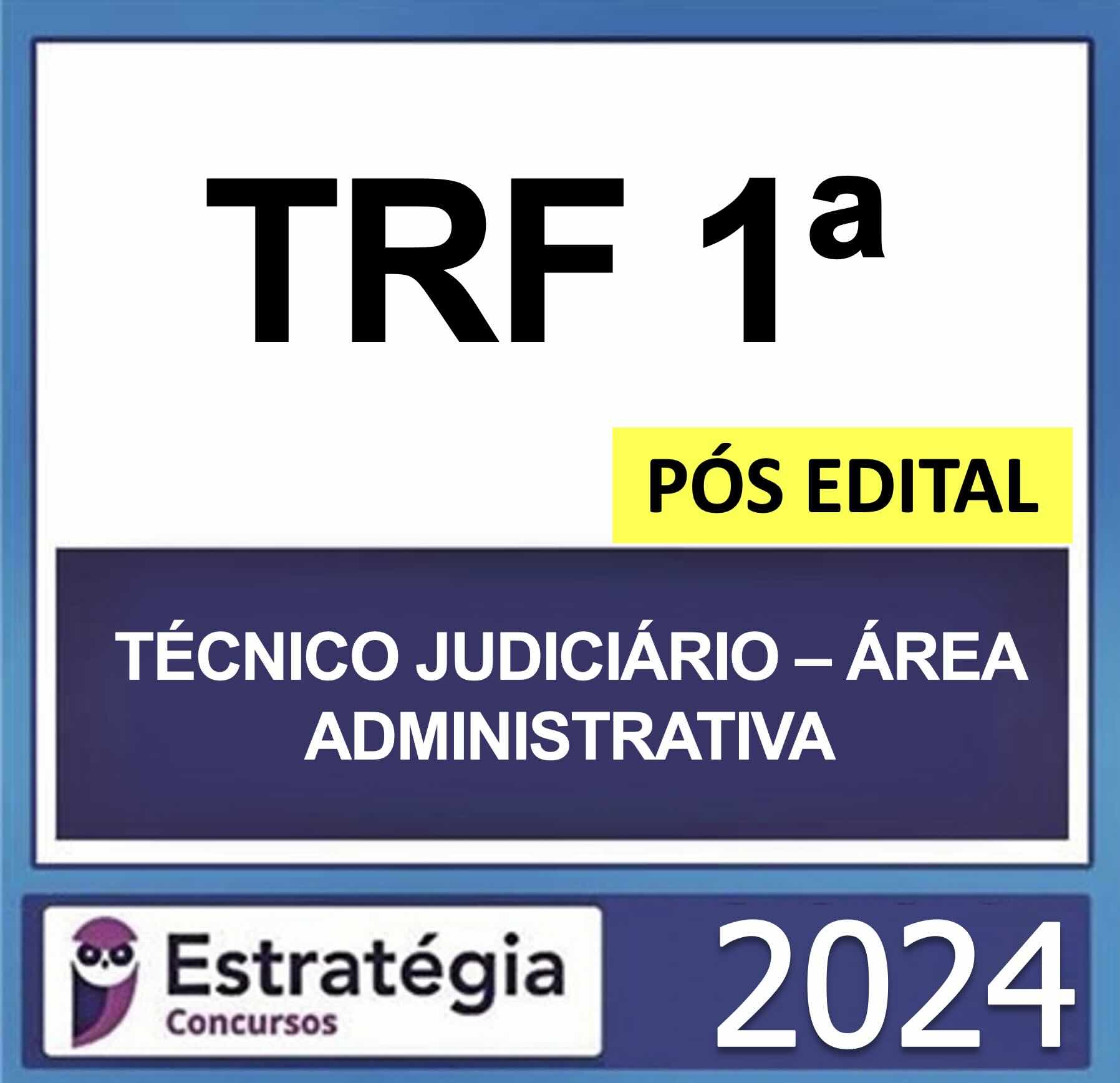 Rateio TRF 1 Técnico Pós Edital Estratégia 2024 – Técnico Judiciário Área Administrativa Rateio TRF 1 Técnico Pós Edital Estratégia 2024 – Técnico Judiciário Área Administrativa