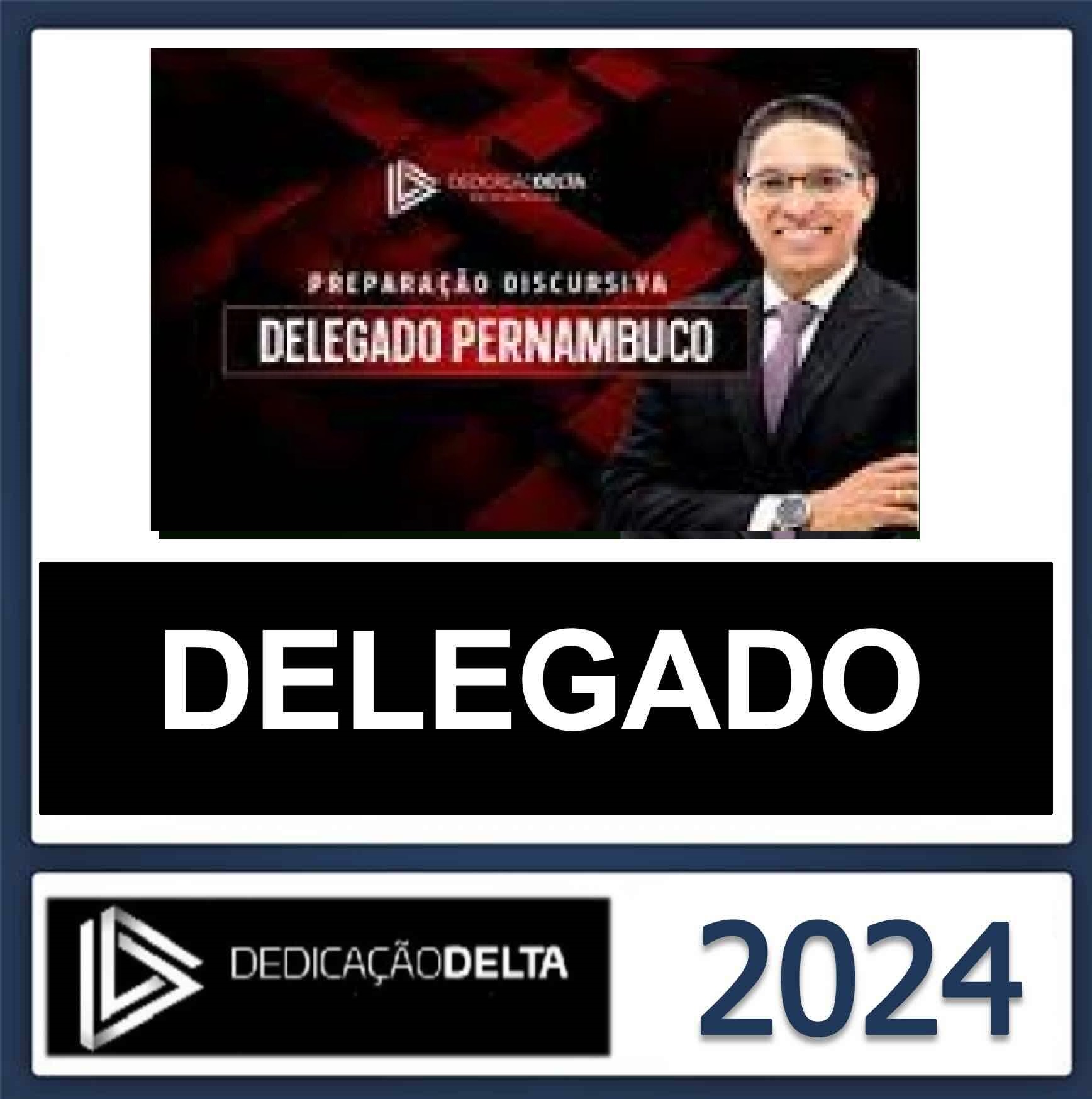 PC-PE-DELEGADO-DE-POLICIA-CIVIL-PREPARACAO-DISCURSIVA-DEDICACAO-DELTA-POS-EDITAL-2024 PC-PE-DELEGADO-DE-POLICIA-CIVIL-PREPARACAO-DISCURSIVA-DEDICACAO-DELTA-POS-EDITAL-2024