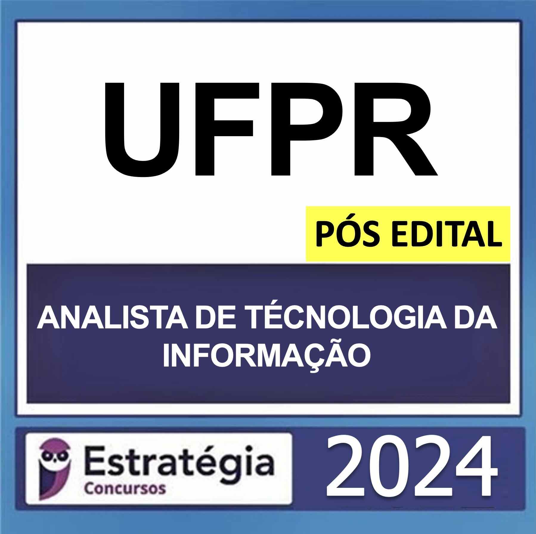 RATEIO-UFPR-ANALISTA-DE-TECNOLOGIA-DA-INFORMACAO-ESTRATEGIA-POS-EDITAL-2024 RATEIO-UFPR-ANALISTA-DE-TECNOLOGIA-DA-INFORMACAO-ESTRATEGIA-POS-EDITAL-2024