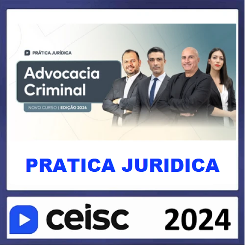 RATEIO PRÁTICA JÚRIDICA (FORENSE) E ATUALIZAÇÃO - ADVOCACIA CRIMINAL - CEISC 2024 RATEIO PRÁTICA JÚRIDICA (FORENSE) E ATUALIZAÇÃO - ADVOCACIA CRIMINAL - CEISC 2024