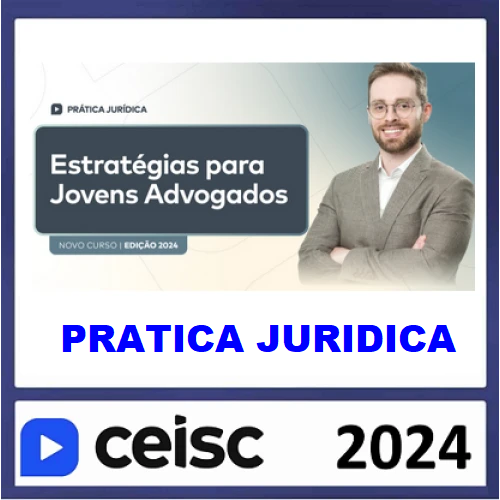 RATEIO PRÁTICA JÚRIDICA (FORENSE) E ATUALIZAÇÃO - ESTRATÉGIAS PARA JOVENS ADVOGADOS - CEISC 2024 RATEIO PRÁTICA JÚRIDICA (FORENSE) E ATUALIZAÇÃO - ESTRATÉGIAS PARA JOVENS ADVOGADOS - CEISC 2024