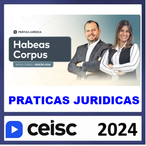 RATEIO PRÁTICA JÚRIDICA (FORENSE) E ATUALIZAÇÃO - HÁBEAS CORPUS - CEISC 2024 RATEIO PRÁTICA JÚRIDICA (FORENSE) E ATUALIZAÇÃO - HÁBEAS CORPUS - CEISC 2024