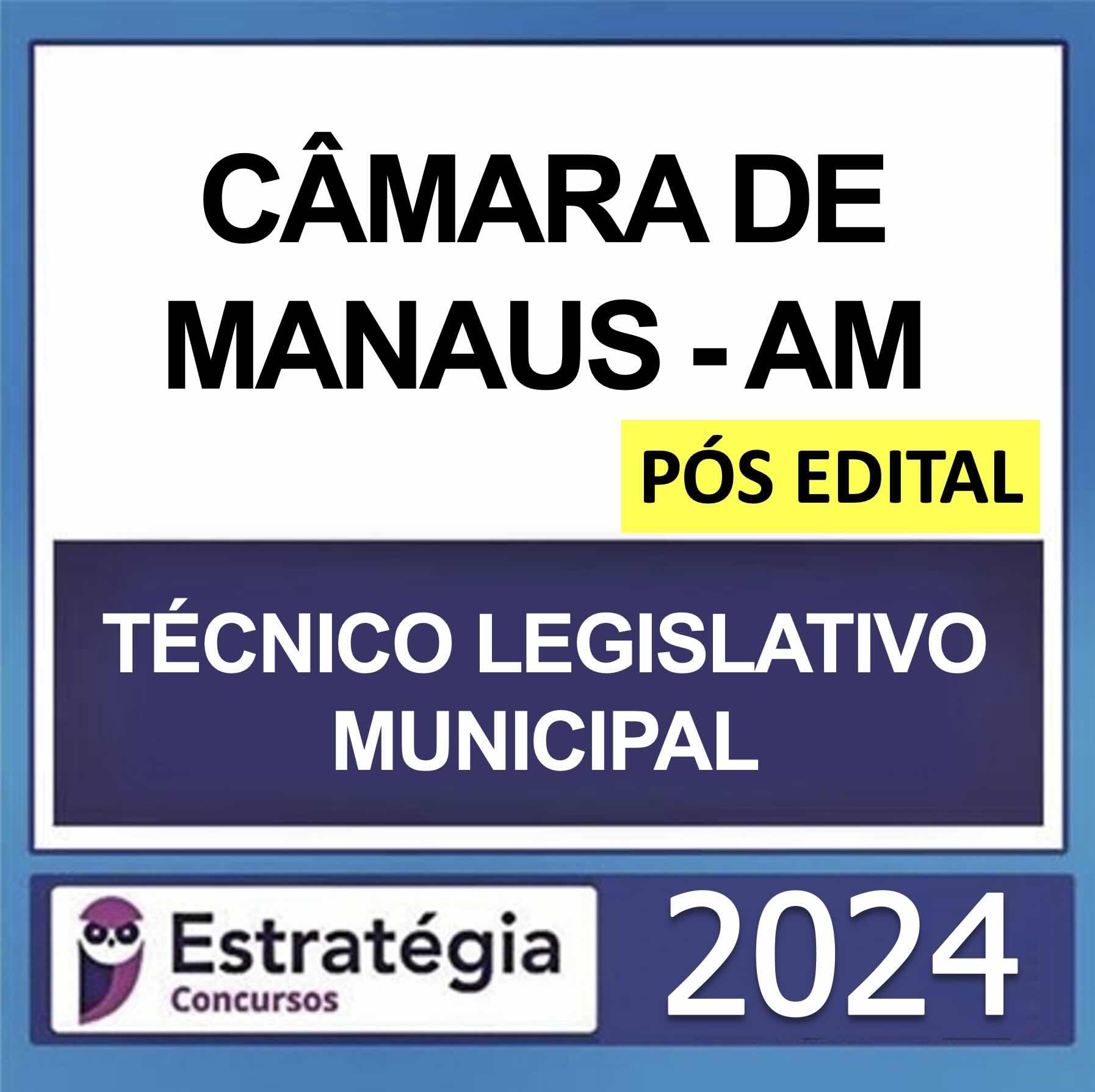 Screenshot CÂMARA DE MANAUS AM – PÓS EDITAL – (TÉCNICO LEGISLATIVO MUNICIPAL) – ESTRATÉGIA 2024 - Imagem 1