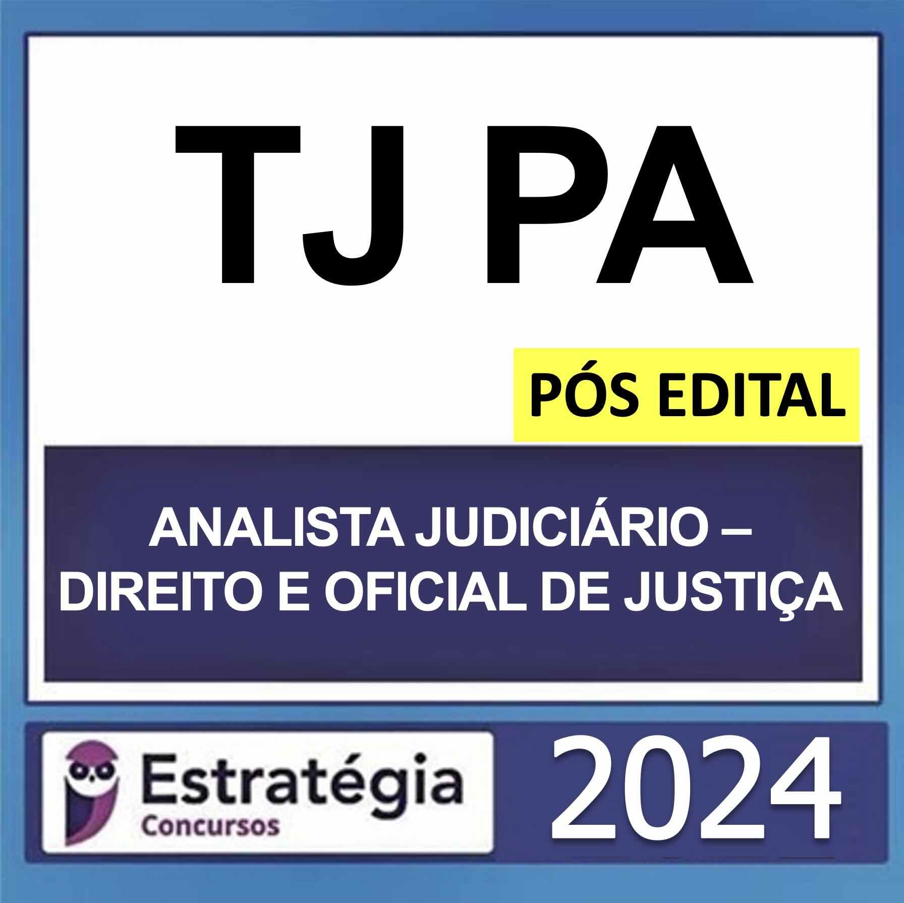 Screenshot TJ PA – PÓS EDITAL – (ANALISTA JUDICIÁRIO – DIREITO E OFICIAL DE JUSTIÇA) – ESTRATÉGIA 2024 - Imagem 1