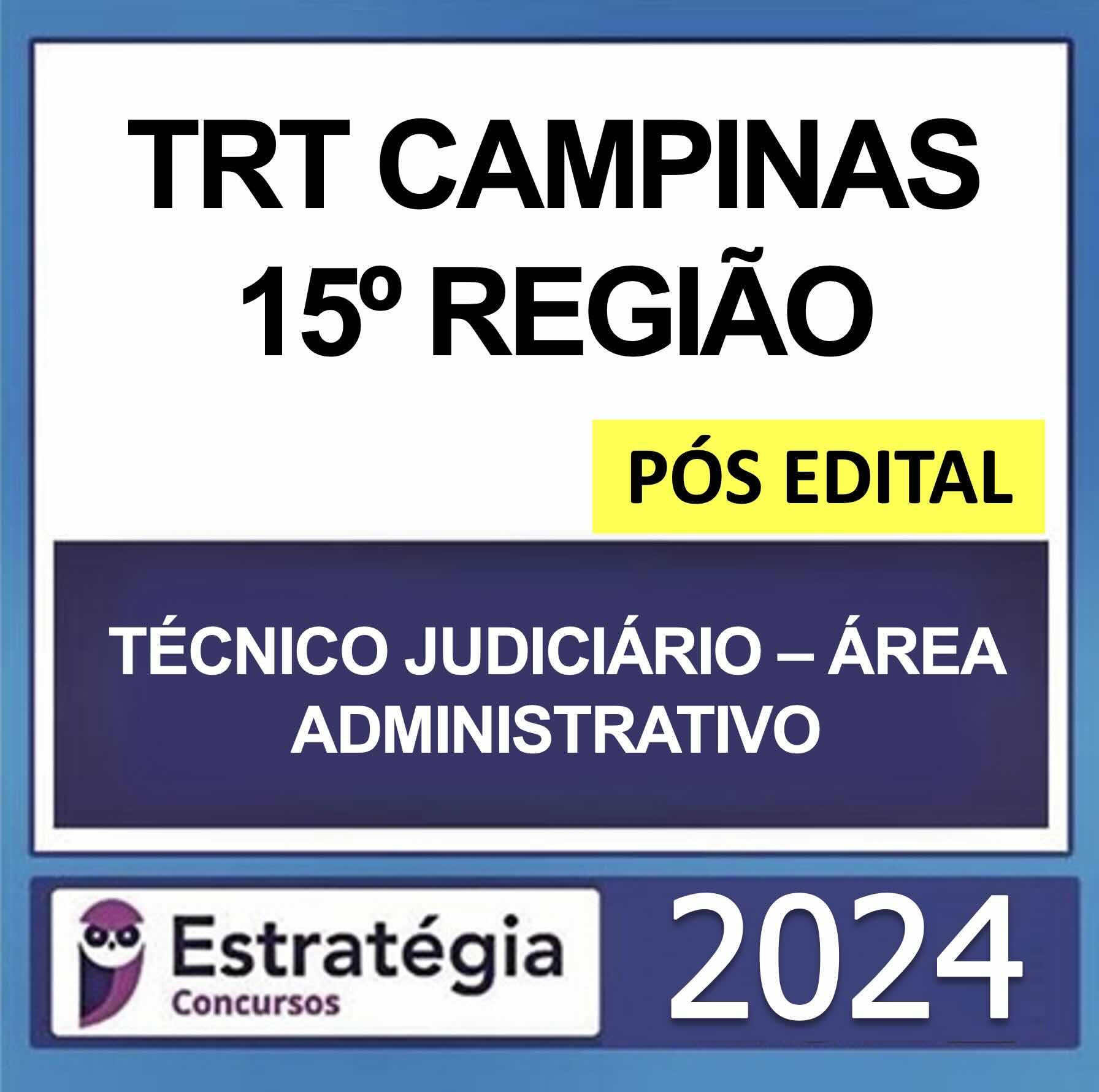 Screenshot TRT CAMPINAS 15ª Região – PÓS EDITAL – (TÉCNICO JUDICIÁRIO – ÁREA ADMINISTRATIVA + PASSO) – ESTRATÉGIA 2024 - Imagem 1