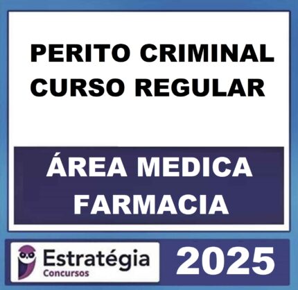 PERITO-CRIMINAL-CURSO-REGULAR-AREA-MEDICA-FARMACIA-ESTRATEGIA-2025.jpeg