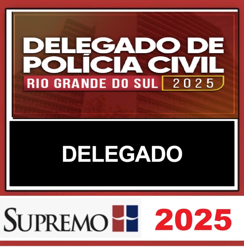 RATEIO-PC-RS-DELEGADO-DE-POLICIA-CIVIL-RIO-GRANDE-DO-SUL-SUPREMO-2025 (1).jpeg