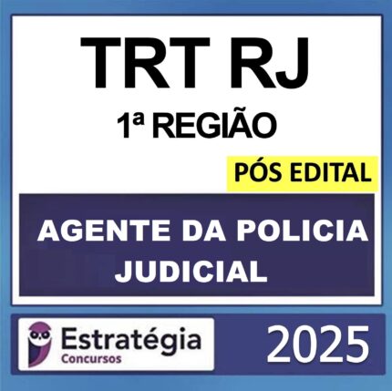 TRT-RJ-1a-REGIAO-–-POS-EDITAL-TECNICO-JUDICIARIO-–-AGENTE-DA-PALOCIA-JUDICIAL-PASSO-–-ESTRATEGIA-2025.jpeg