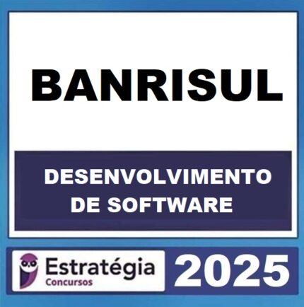 RATEIO BANRISUL - PÓS-EDITAL (ÁREA 2 - DESENVOLVIMENTO DE SOFTWARE) ESTRATEGIA - 2025