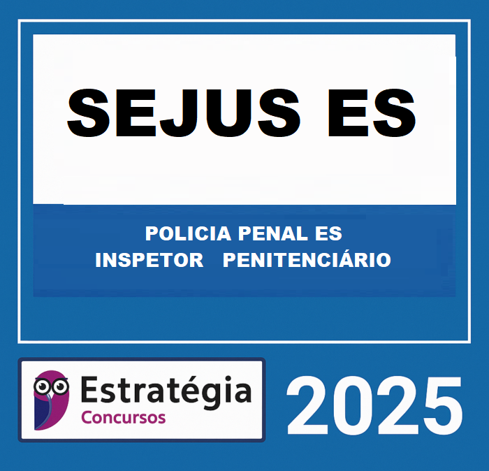 RATEIO SEJUS ES POLICIA PENAL ES ESTRATÉGIA 2025 RATEIO SEJUS ES POLICIA PENAL ES ESTRATÉGIA 2025