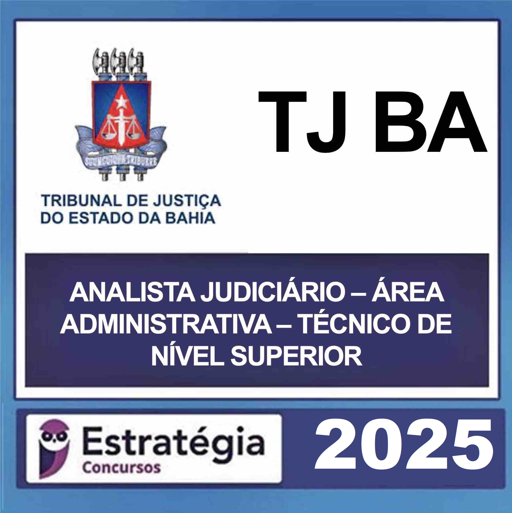 RATEIO-TJ-BA-ANALISTA-JUDICIARIO-AREA-ADMISTRATIVA-TECNICO-DE-NIVEL-SUPERIOR-PACOTE-ESTRATEGIA-2025.jpeg RATEIO-TJ-BA-ANALISTA-JUDICIARIO-AREA-ADMISTRATIVA-TECNICO-DE-NIVEL-SUPERIOR-PACOTE-ESTRATEGIA-2025.jpeg