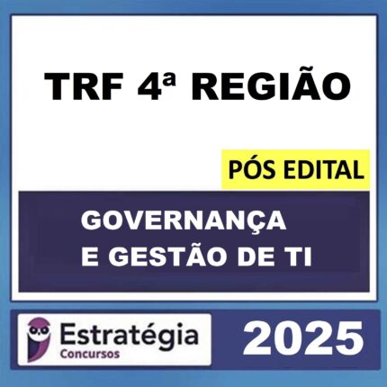 RATEIO TRF 4ª REGIÃO - PÓS EDITAL (ANALISTA JUDICIÁRIO - GOVERNANÇA E GESTÃO DE TI) ESTRATÉGIA 2025.jpeg
