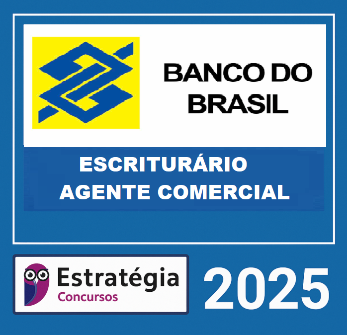 RATEIO BANCO DO BRASIL (ESCRITURÁRIO - AGENTE COMERCIAL) - ESTRATEGIA 2025 RATEIO BANCO DO BRASIL (ESCRITURÁRIO - AGENTE COMERCIAL) - ESTRATEGIA 2025