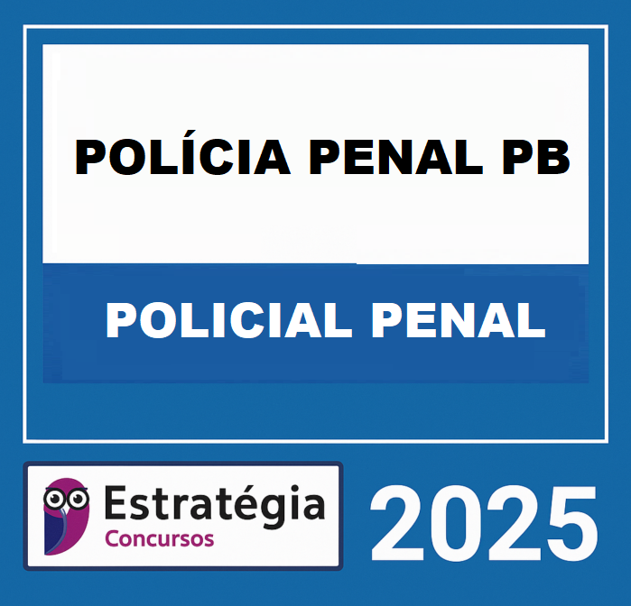 RATEIO POLÍCIA PENAL PB (POLICIAL PENAL) ESTRATÉGIA 2025 RATEIO POLÍCIA PENAL PB (POLICIAL PENAL) ESTRATÉGIA 2025