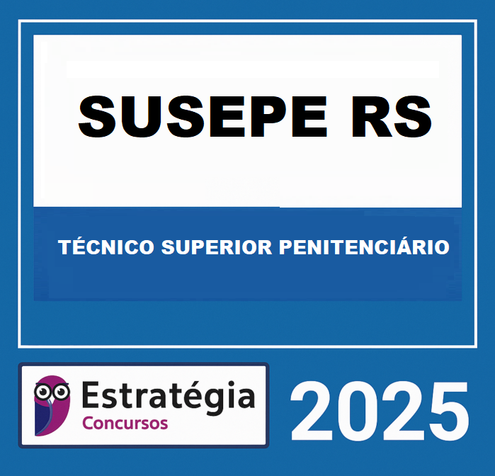 RATEIO SUSEPE-RS (TÉCNICO SUPERIOR PENITENCIÁRIO DA POLÍCIA PENAL) + PASSO ESTRATÉGICO ESTRATÉGIA 2025 SUSEPE-RS (TÉCNICO SUPERIOR PENITENCIÁRIO DA POLÍCIA PENAL) + PASSO ESTRATÉGICO ESTRATÉGIA 2025 - Imagem 1