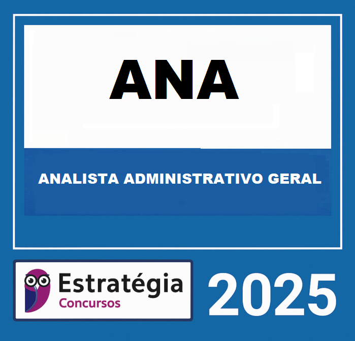 RATEIO AGÊNCIA NACIONAL DE ÁGUAS (ANA) (ANALISTA ADMINISTRATIVO GERAL) – ESTRATÉGIA 2025 RATEIO AGÊNCIA NACIONAL DE ÁGUAS (ANA) (ANALISTA ADMINISTRATIVO GERAL) – ESTRATÉGIA 2025