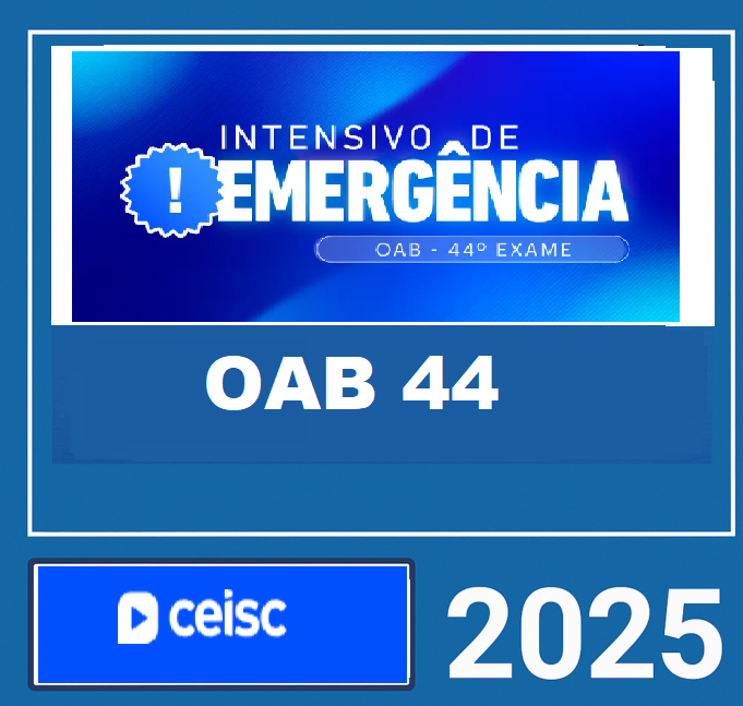 RATEIO OAB 1ª FASE 44 EXAME - INTENSIVO DE EMERGENCIA – CEISC 2025 RATEIO OAB 1ª FASE 44 EXAME - INTENSIVO DE EMERGENCIA – CEISC 2025