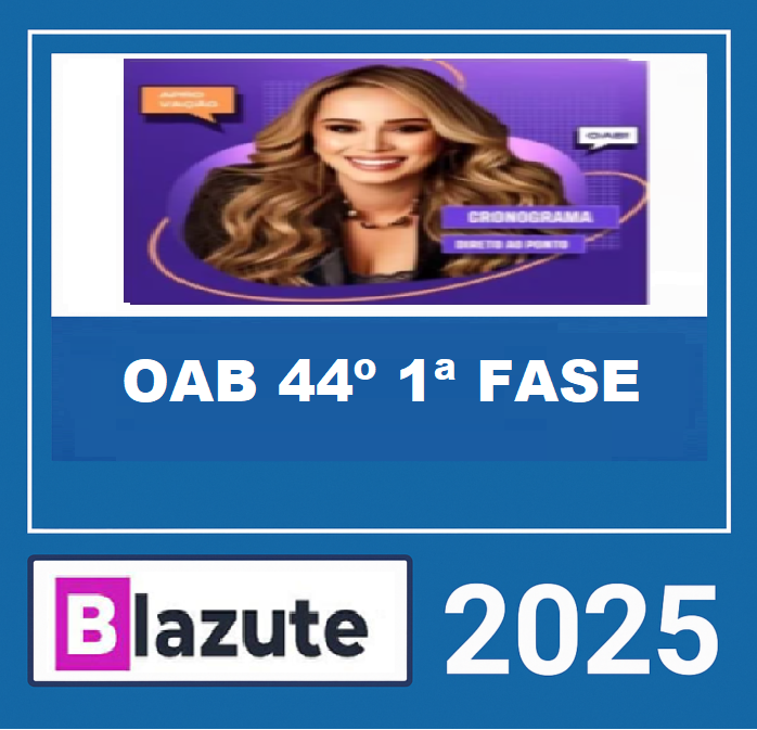 RATEIO OAB 44º 1ª FASE (90 DIAS) BLAZUTE 2025 OAB 44º 1ª FASE (90 DIAS) BLAZUTE 2025 - Imagem 1