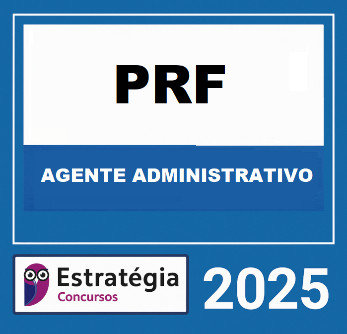 RATEIO PRF (AGENTE ADMINISTRATIVO ) ESTRATEGIA 2025 RATEIO PRF (AGENTE ADMINISTRATIVO ) ESTRATEGIA 2025