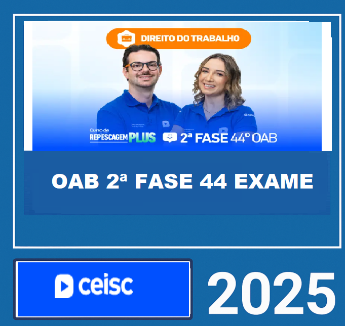 Rateio OAB 2ª FASE 44 EXAME – (DIREITO DO TRABALHO) – CEISC 2025 Rateio OAB 2ª FASE 44 EXAME – (DIREITO DO TRABALHO) – CEISC 2025