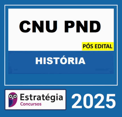 Rateio PND PÓS-EDITAL (CNU PROFESSORES) HISTÓRIA – ESTRATEGIA 2025 