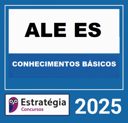 Rateio ALE-ES - PACOTE DE CONHECIMENTOS BÁSICOS - ESTRATEGIA 2025