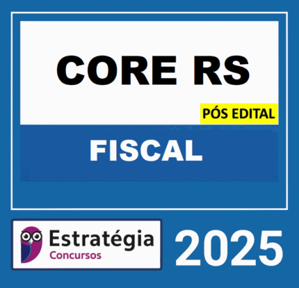 Rateio CORE-RS PÓS-EDITAL (FISCAL) ESTRATEGIA 2025