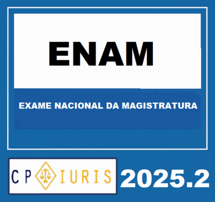 Rateio ENAM – EXAME NACIONAL DA MAGISTRATURA - CP IURIS 2025.2 (2)