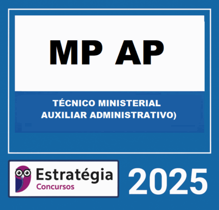 Rateio MP AP (TÉCNICO MINISTERIAL - AUXILIAR ADMINISTRATIVO) ESTRATEGIA 2025.